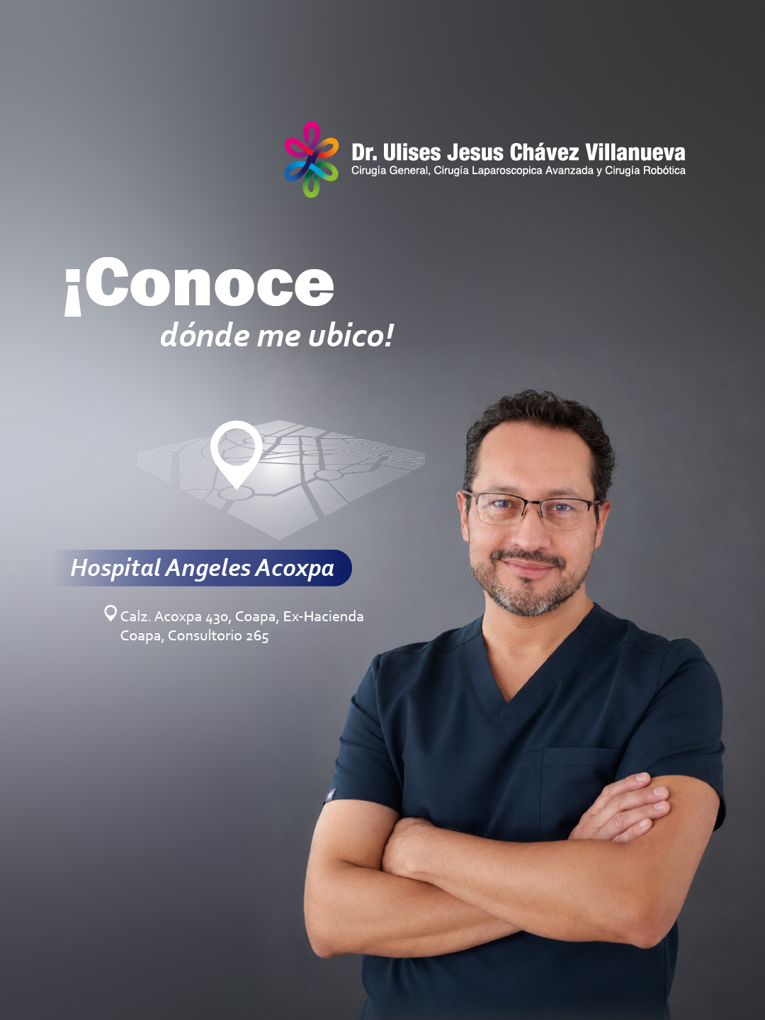Ubicación del Dr. Ulises Jesús Chávez Villanueva: Hospital Ángeles Acoxpa, Calz. Acoxpa 430, consultorio 265, Coapa